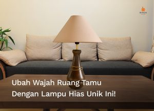 Read more about the article Ubah Wajah Ruang Tamu dengan Lampu Hias Unik Ini!