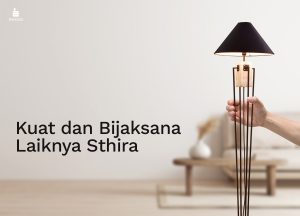 Read more about the article Kuat dan Bijaksana Laiknya Sthira, Lampu Hias Minimalis